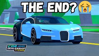 😭END of Car Dealership Tycoon cardealershiptycoon roblox [upl. by Aitnis991]