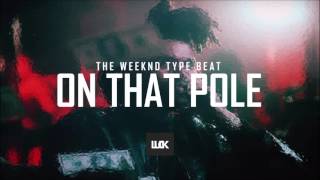 The Weeknd  On That Pole Trilogy Type Beat FREE [upl. by Colligan496]