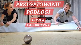 DOMEK CAŁOROCZNY PRZYGOTOWANIE PODŁOGI Wyjazd do IKEA domekcaloroczny remont domek polacywuk [upl. by Yllitnahc]