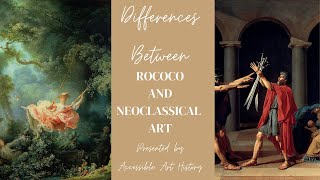 Differences between Rococo and Neoclassical Art  Art History Comparisons [upl. by Odlaniger]