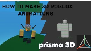 How to make prisma 3d roblox animations pt1making the rigread desc roblox animation prisma3d [upl. by Florian]