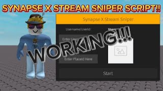 SYNAPSE X STREAM SNIPER SCRIPT DESCRIPTION AND COMMENTS WORKING [upl. by Airbmac]