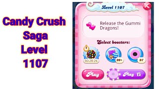 Candy crush saga Level 1107 [upl. by Mansfield668]