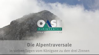 Die Alpentraversale – Die Alpenüberquerung vom Königsee zu den Drei Zinnen [upl. by Licastro876]