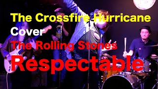 quotRespectablequot Rolling Stones Cover by The Crossfire Hurricane [upl. by Irolam]