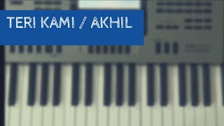 Teri Kami  Piano Cover  Akhil  Punjabi Song [upl. by Portingale651]