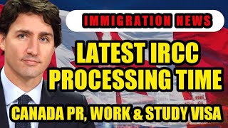 🚨 IRCC Processing Times for Sept 2024 Canada PR Work amp Study Visas—What You Need to Know [upl. by Elag309]