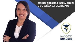 Como adequar meu Manual de Gestão da Qualidade [upl. by Bael]