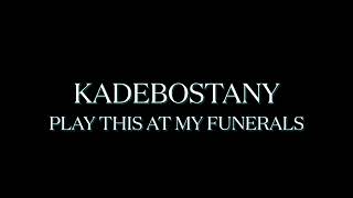 KADEBOSTANY  Play This at My Funerals Album Trailer [upl. by Darsie253]