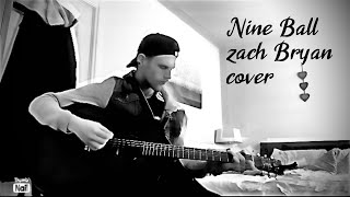 Nine Ball  Zach Bryan Cover [upl. by Aicatsan]