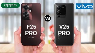 OPPO F25 PRO 5G vs VIVO V25 PRO 5G [upl. by Higgs]