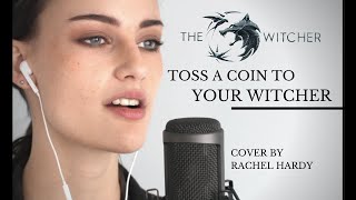 quotToss A Coin To Your Witcherquot Female Cover by Rachel Hardy  The Witcher Series [upl. by Heppman]