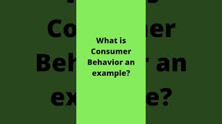 What is Consumer Behavior an example [upl. by Ppilihp]