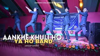 Aankhen Khuli Ho Ya Ho Band Group Dance  Mohabbatein  Engineering College Dance  SCE Saharsa [upl. by Naamana781]