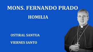 Homilía de Mons Fernando Prado  Viernes Santo 29032024 [upl. by Ingelbert]