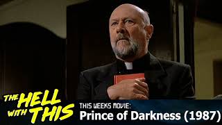 Ep 31 – “Prince of Darkness” 1987 [upl. by Stockwell]