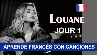 Aprende francés con la canción Jour 1 de Louane [upl. by Arytas570]