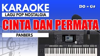 Karaoke  Cinta Dan Permata  Panbers [upl. by Ynomrah447]