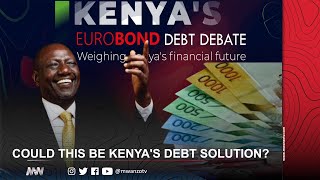 COULD THIS BE KENYAS DEBT SOLUTION [upl. by Amahcen]