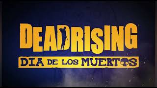 Dead Rising 5 Dia De Los Muertos Gameplay Cancelled [upl. by Graff743]