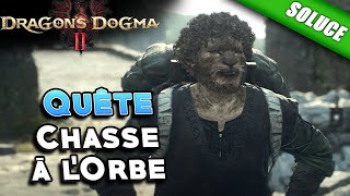 Chasse à lOrbe Quête  Solution  Dragons Dogma 2 [upl. by Mcarthur231]