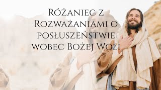 Różaniec Tajemnice Chwalebne Rozważania o posłuszeństwie wobec Bożej Woli [upl. by Ahsaet]