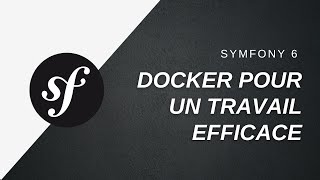 👨‍💻 Docker et Symfony pour un environnement de travail complet et efficace [upl. by Anwahsat]