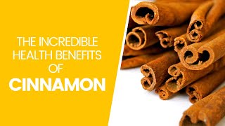 The Incredible Health Benefits of Cinnamon [upl. by Puritan]