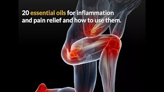 20 Essential Oils For Joint Pain Relief Inflammation amp Swelling amp How To Use Them✔️ [upl. by Ike958]