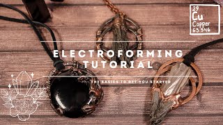 Electroforming Tutorial The Basics to get you started [upl. by Myers159]