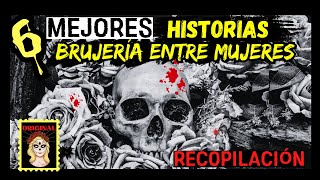 👉👉 6 CASOS REALES DE BRUJERÍA ENTRE MUJERES💔RECOPILACIÓN ⎮RELATOS DE BRUJERÍAViviendo con el miedo [upl. by Ahsilif]