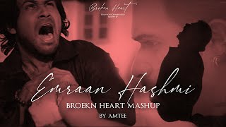 Emraan Hashmi Broken Heart Mashup  Amtee  Bollywood Lofi  Tera Mera Rishta  Toh Phir Aao [upl. by Anicul]