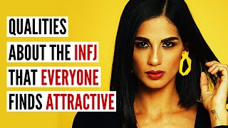 10 Qualities About The INFJ That EVERYONE FINDS ATTRACTIVE  The Rarest Personality Type [upl. by Gerrit826]