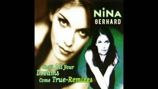 Nina  Until All Your Dreams Come True Remixes [upl. by Tarrant]