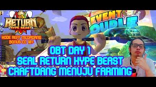 🔴 LIVE OBT DAY 1 LEVELING CRAFTDANG BARENG PARTYKU  SEAL RETURN HYPE BEAST [upl. by Canotas937]