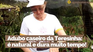 APRENDA A FAZER O ADUBO CASEIRO DA TERESINHA Orquídeas saudáveis e bonitas  Orquideoterapia [upl. by Saphra]