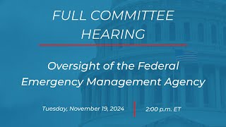 Oversight of the Federal Emergency Management Agency [upl. by Herodias634]