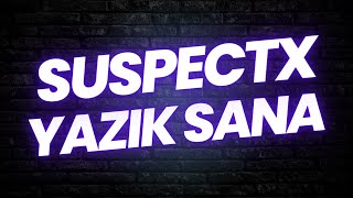 SUSPECTX REZİLLİĞİ  l HERŞEY KURGUMU  l [upl. by Bernie357]