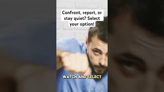 Confront report or stay quiet Select your option selfimprovement [upl. by Margherita]