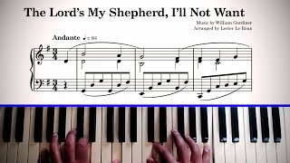 The Lords My Shepherd Ill Not Want  Easy Piano Arrangement  Instrumental [upl. by Adelaja]