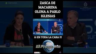 😂ZASCA DE MACARENA OLONA A PABLO IGLESIAS😂 macarenaolona vox pabloiglesias podemos errejon [upl. by Desi]