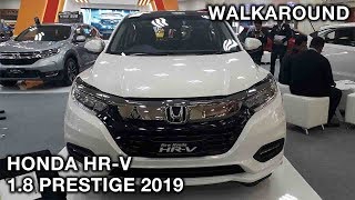 NEW Honda HRV 18 Prestige 2019  Exterior amp Interior Walkaround [upl. by Legyn76]