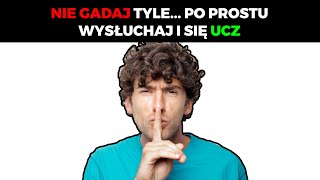 ZAMIAST NIEOMYLNOŚCI I GADANIA SŁUCHAJ I SIĘ UCZ [upl. by Mariel952]