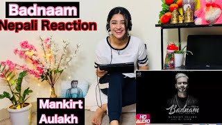 REACTION  BADNAM  MANKIRT AULAKH Feat Dj Flow  Sukh Sanghera SinggaSusmitaxetri [upl. by Nylesor]