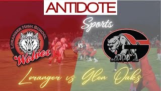 Antidote Football  Glen Oaks High School Vs Loranger Highlights 2023 [upl. by Nnylecoj]