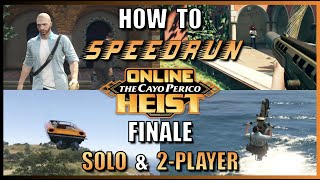 How to Speedrun Cayo Perico Finale Solo amp 2Player Guides [upl. by Mccready]