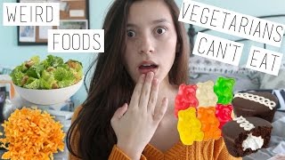 WEIRD FOODS Vegetarians cantshouldnt eat  no meat struggles [upl. by Colston142]