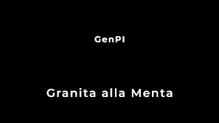 GenPI  Granita alla Menta [upl. by Og]