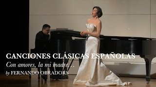 Con amores la mi madre  Canciones Clásicas Españolas V  Fernando Obradors  Lisette Oropesa [upl. by Leuqer]