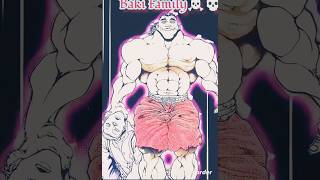 Baki Family ğŸ’€â˜ ï¸ğŸ’€ğŸ˜± baki anime [upl. by Irrem326]